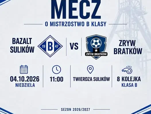 Bazalt Sulików żegna Twierdzę przed modernizacją – ostatni mecz z Zrywem Bratków