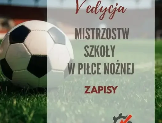 Mistrzostwa szkoły w piłce nożnej – ruszyły zapisy na nowy sezon