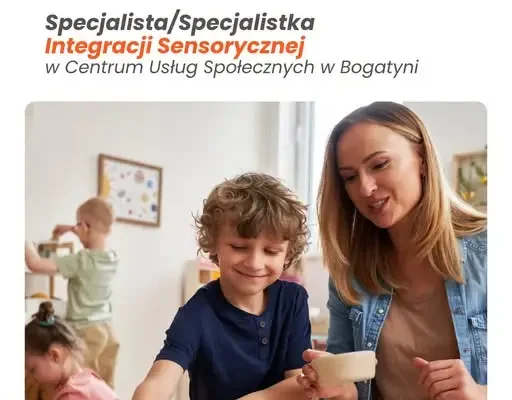 Bogatynia szuka specjalisty integracji sensorycznej do nowego Centrum Usług Społecznych