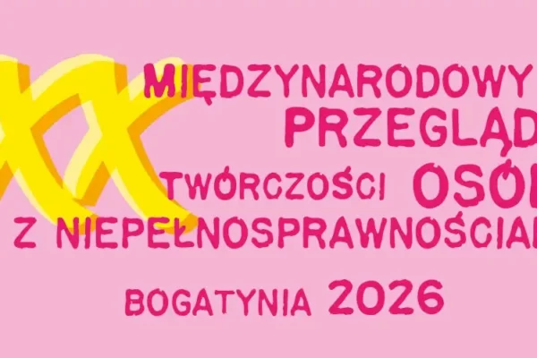 Bogatynia zaprasza na XX Międzynarodowy Przegląd Twórczości Osób z Niepełnosprawnościami