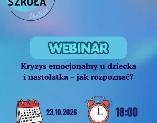 Webinar dla rodziców: jak rozpoznać kryzys emocjonalny u dziecka i nastolatka?
